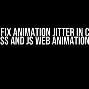 How to Fix Animation Jitter in Complex CSS and JS Web Animation?