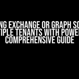 Mastering Exchange or Graph Script for DDL multiple tenants with PowerShell: A Comprehensive Guide