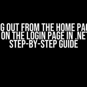 Signing Out from the Home Page and Landing on the Login Page in .NET MAUI: A Step-by-Step Guide